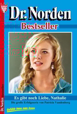Dr. Norden Bestseller 56 – Arztroman