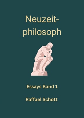 Neuzeitphilosoph - Essays Band 1