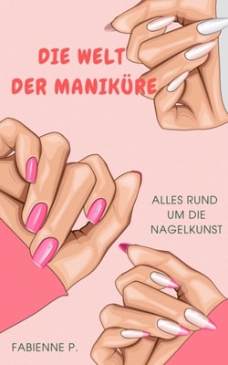 Die Welt der Maniküre