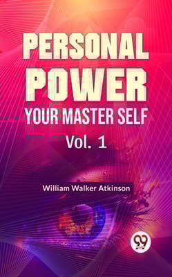 Personal Power- Your Master Self Vol-1
