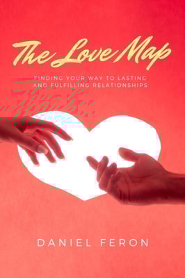 Love Map: Finding Your Way to Lasting and Fulfilling Relationships