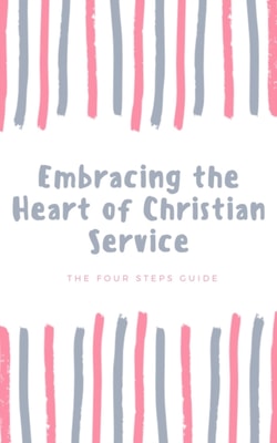 Embracing the Heart of Christian Service