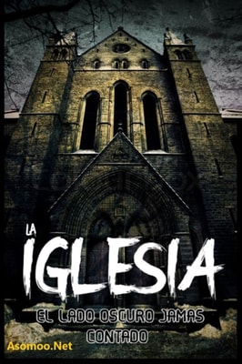 LA IGLESIA EL LADO OSCURO JAMÁS CONTADO