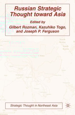 Russian Strategic Thought toward Asia