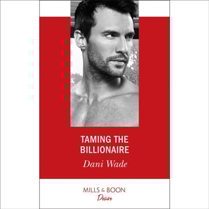 Taming The Billionaire