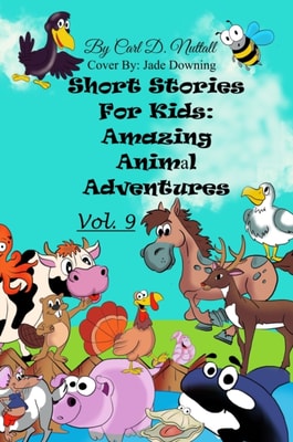 Short Stories for Kids: Amazing Animal Adventures - Vol. 9
