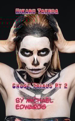 Hikaru Takeda Ghost Trials Pt 2
