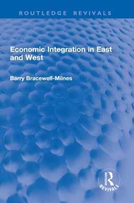 Economic Integration in East and West