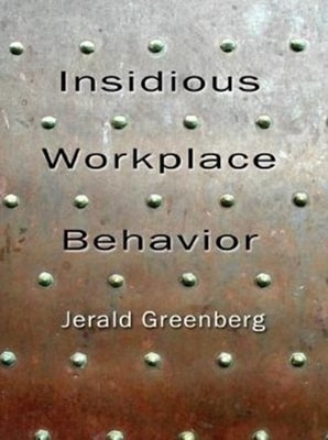 Insidious Workplace Behavior