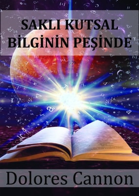 Sakli Kutsal Bilginin Pesinde