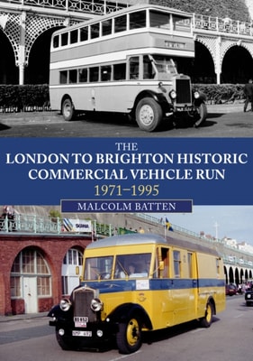 London to Brighton Historic Commercial Vehicle Run: 1971-1995