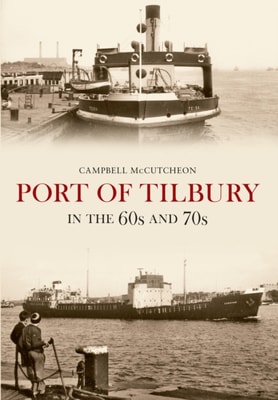 Port of Tilbury in the 60s and 70s