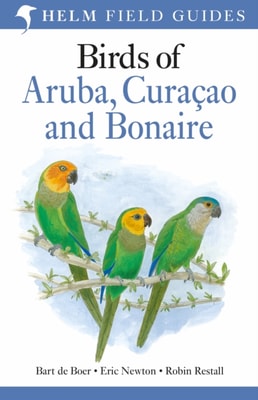 Field Guide to Birds of Aruba, Cura ao and Bonaire