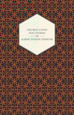 Best-Loved Dog Stories of Albert Payson Terhune