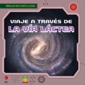 Viaje a través de la Vía Láctea (A Trip Through the Milky Way)