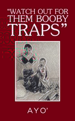 &quote;Watch out for Them Booby Traps&quote;