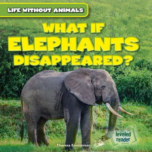What If Elephants Disappeared?