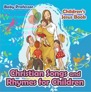 Christian Songs and Rhymes for Children | Children's Jesus Book
