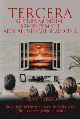 Tercera Guerra Mundial, armas de PEM y el apocalipsis que se avecina
