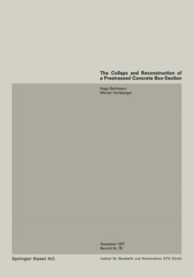 Collapse and Reconstruction of a Prestressed Concrete Box-Section Girder / Ecroulement et assainissement d'une poutre en caisson precontrainte / Einsturz und Sanierung eines Hohlkastentragers aus Spannbeton
