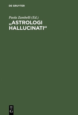 &quote;Astrologi hallucinati&quote;