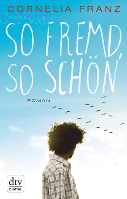 So fremd, so schön