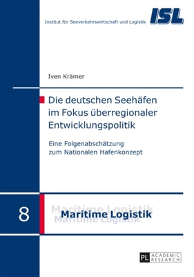 Die deutschen Seehaefen im Fokus ueberregionaler Entwicklungspolitik
