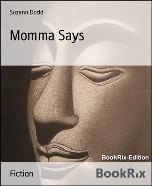 Momma Says