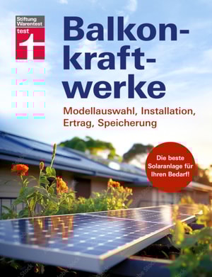 Balkonkraftwerke - Stromerzeugung mit Photovoltaik und Solarmodulen für Balkon, Garage oder Garten