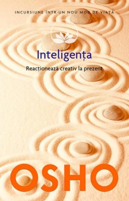 Inteligența. Reacționează creativ la prezent