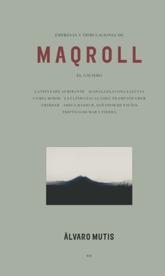 Empresas y tribulaciones de Maqroll el Gaviero