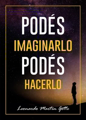 Podes imaginarlo, podes hacerlo
