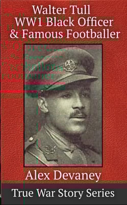 Walter Tull WW1 Black Officer & Famous Footballer#3