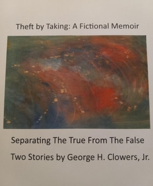 Theft by Taking: A Fictional Memoir