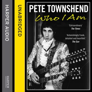 Pete Townshend: Who I Am