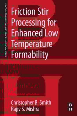 Friction Stir Processing for Enhanced Low Temperature Formability