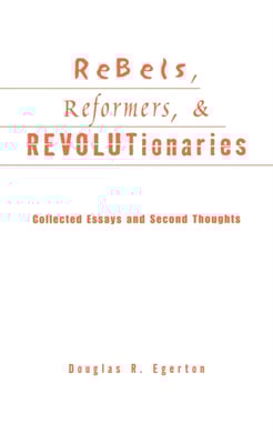Rebels, Reformers, and Revolutionaries