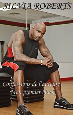 Confessions de l'auteure: Mon premier black