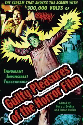 Guilty Pleasures of the Horror Film