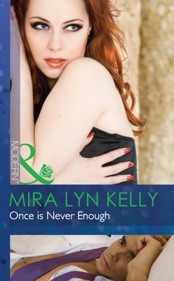 Once Is Never Enough (Mills & Boon Modern)