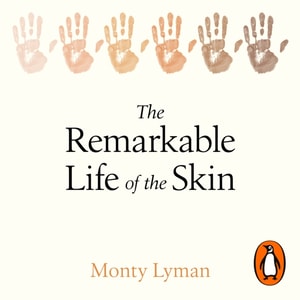 Remarkable Life of the Skin