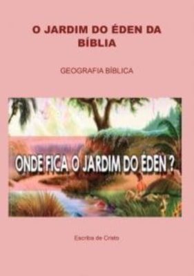 O JARDIM DO ÉDEN NA BÍBLIA