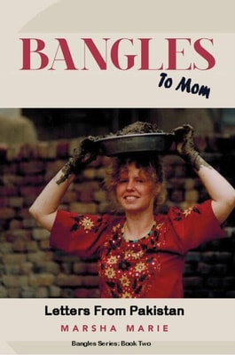 Bangles to Mom: Letters From Pakistan