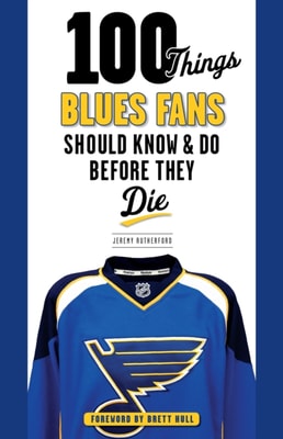 100 Things Blues Fans Should Know &amp; Do Before They Die