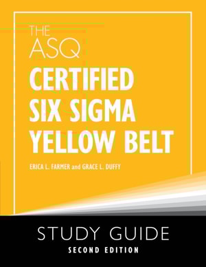 ASQ Certified Six Sigma Yellow Belt Study Guide