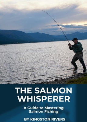 Salmon Whisperer: A Guide to Mastering Salmon Fishing
