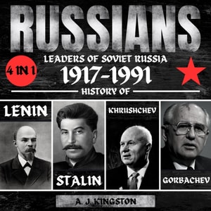 Russians: 4 in 1 Leaders of Soviet Russia 1917-1991