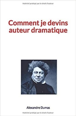 Comment je devins auteur dramatique