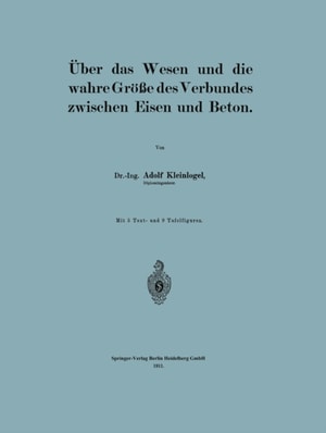 Über das Wesen und die wahre Größe des Verbundes zwischen Eisen und Beton