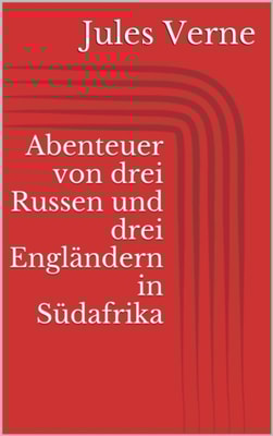 Abenteuer von drei Russen und drei Englandern in Sudafrika